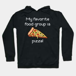 My Favorite Food Group Is Pizza Hoodie